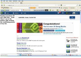 Waterfall search net's 39 swagbucks ~  In the first steps of my second bucket list item, I did a search in one of my favorits search engines (swagbucks) and received 39 swagbucks.  What a confirmation to validate this as the next item on my bucket list. 