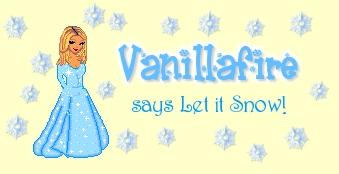 Vanillafire says Let It Snow!