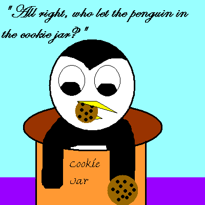 Who let the penguin in the cookie jar?