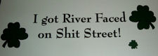 The design seen at my River Faced CafePress shop. (Foul language within.)