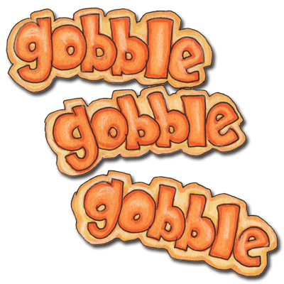 Gobble Gobble