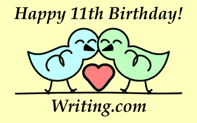 Wishing you a very Happy 11th Birthday! Writing.com