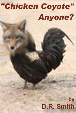 Cover art for non-fictional item: "Chicken Coyote", Anyone?