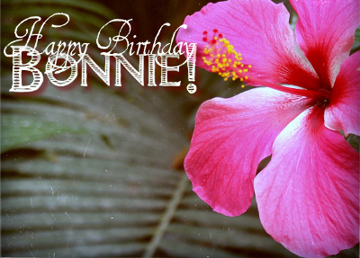 Happy Birthday Bonnie *Smile*