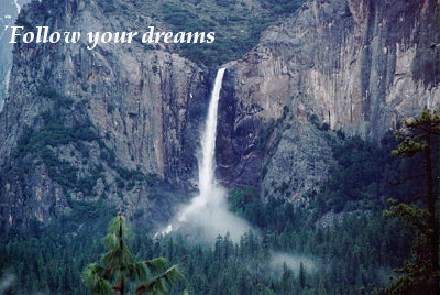 Follow dreams waterfall