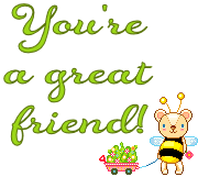 Bee a great friend!