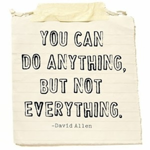 You can do anything, but not everything Quote