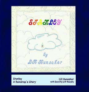 Stanley is a little raindrop who learns the value of hard lessons. Children's fiction