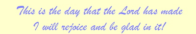I will rejoice for He has made me glad!