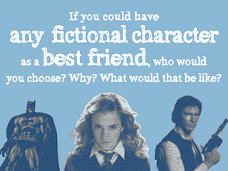 If you could choose one fictional character...
