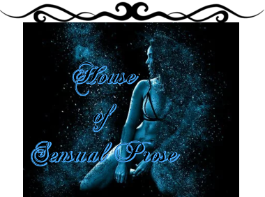 This is for use as part of the group: House of Sensual Prose