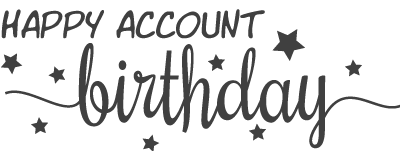 Happy Account Birthday!