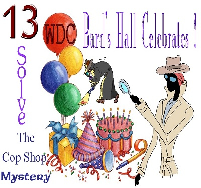 image for Bard's Hall's Cop Shop Baker's Dozen Mystery for WDC's 13th birthday!