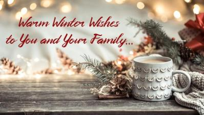 Warm Winter Wishes to You and Your Family.
