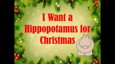 I Want A Hippopotamus for Christmas