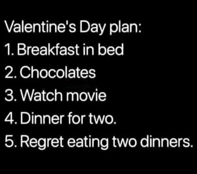 Well, at least I'm not alone on Valentines Day