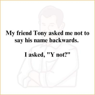 I knew someone named Tony,,, Long ago