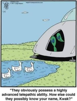 Yep, suppose aliens met a bird or animal of some kind first?