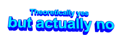 Theortically Yes