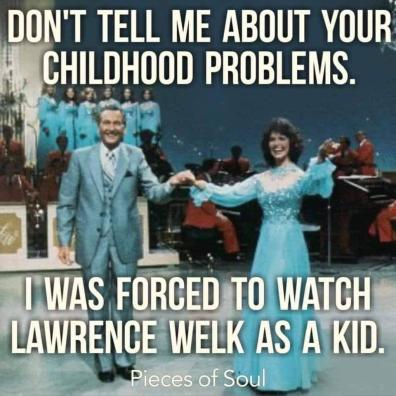 Yep, I was forced to watch his show, every Saturday night at 7 pm